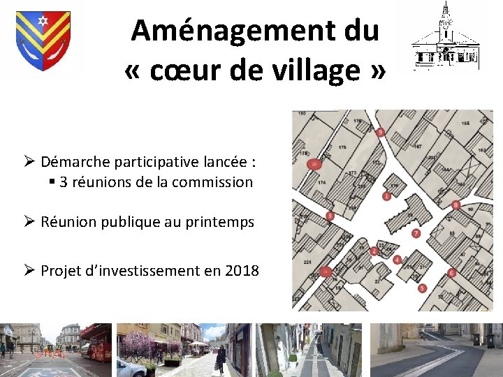 Aménagement du « cœur de village » Ø Démarche participative lancée : § 3