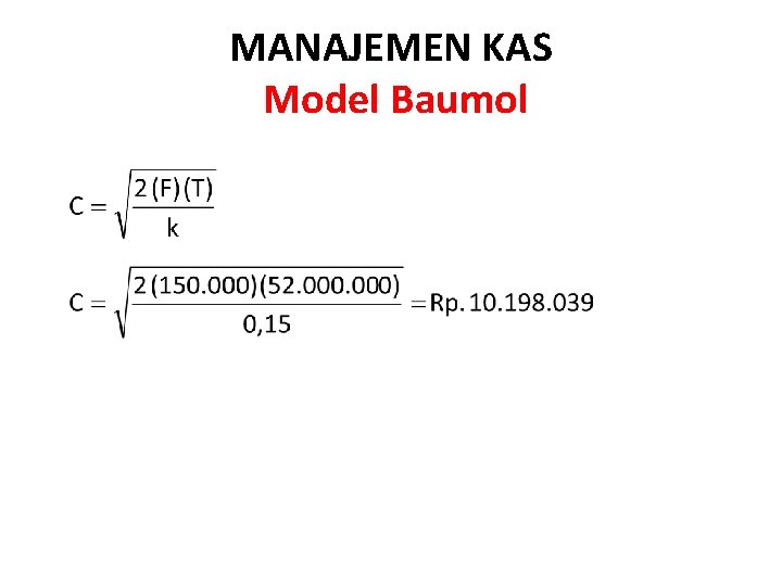 MANAJEMEN KAS Model Baumol 