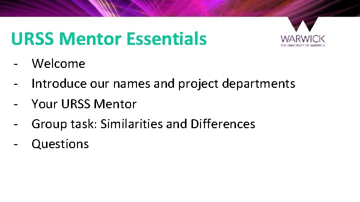 URSS Mentor Essentials - Welcome Introduce our names and project departments Your URSS Mentor