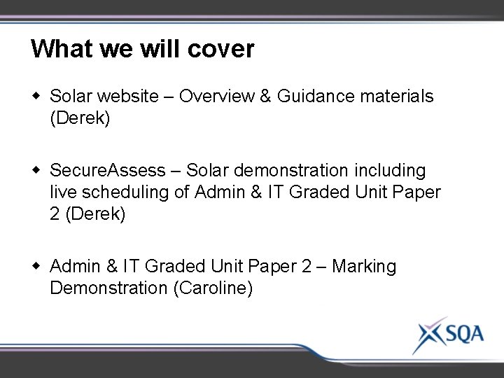 What we will cover w Solar website – Overview & Guidance materials (Derek) w