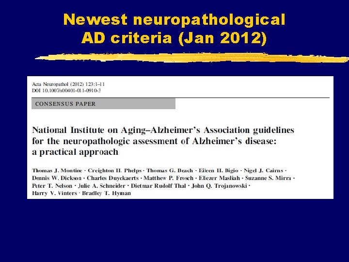 Newest neuropathological AD criteria (Jan 2012) 