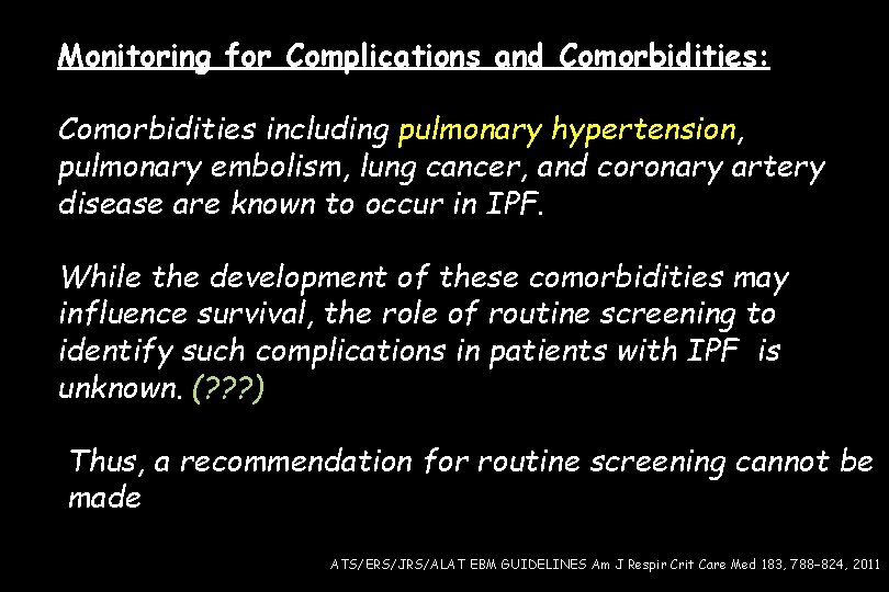 Monitoring for Complications and Comorbidities: Comorbidities including pulmonary hypertension, pulmonary embolism, lung cancer, and