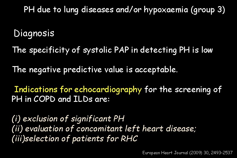 PH due to lung diseases and/or hypoxaemia (group 3) Diagnosis The specificity of systolic