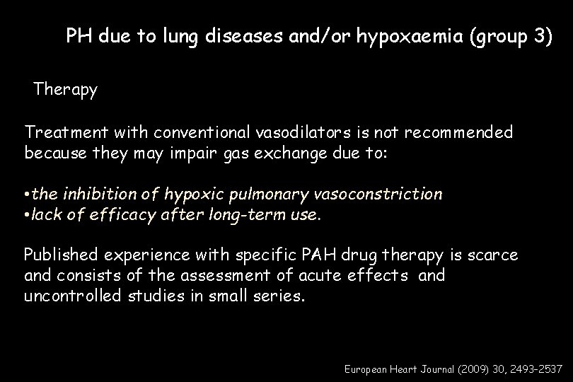 PH due to lung diseases and/or hypoxaemia (group 3) Therapy Treatment with conventional vasodilators