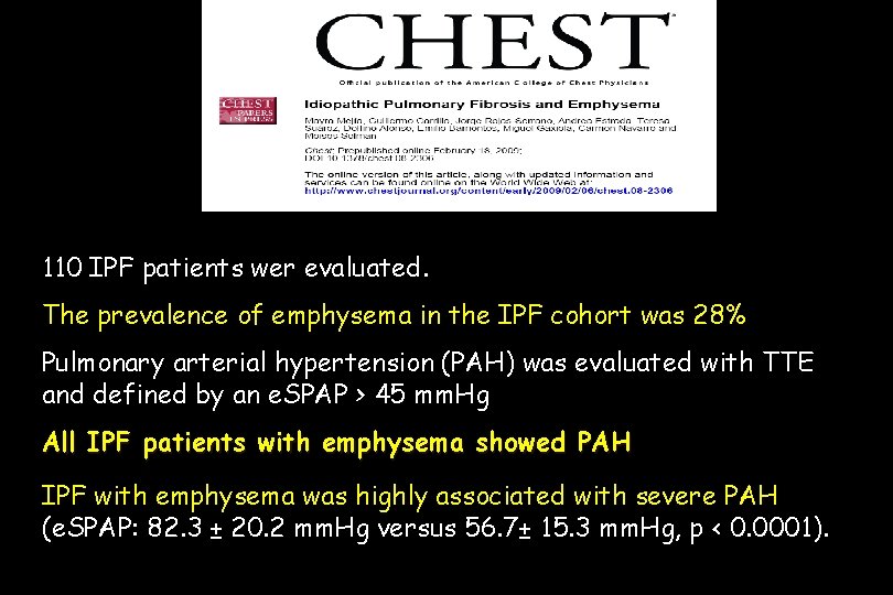 110 IPF patients wer evaluated. The prevalence of emphysema in the IPF cohort was