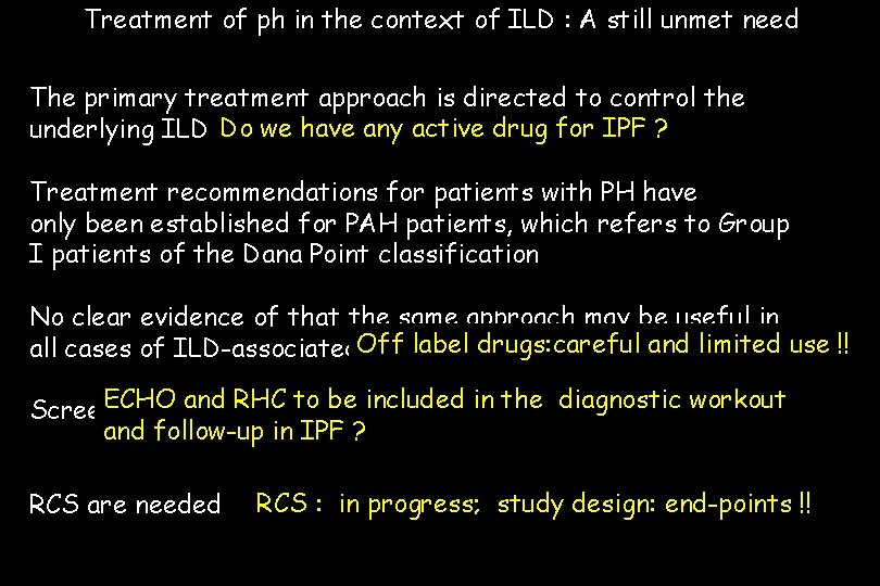 Treatment of ph in the context of ILD : A still unmet need The