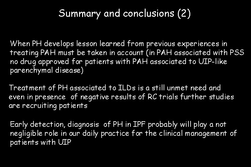 Summary and conclusions (2) When PH develops lesson learned from previous experiences in treating