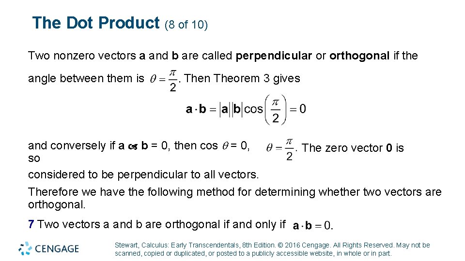 The Dot Product (8 of 10) Two nonzero vectors a and b are called