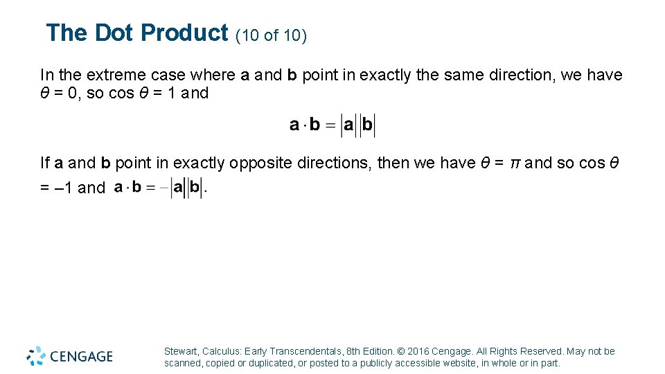 The Dot Product (10 of 10) In the extreme case where a and b