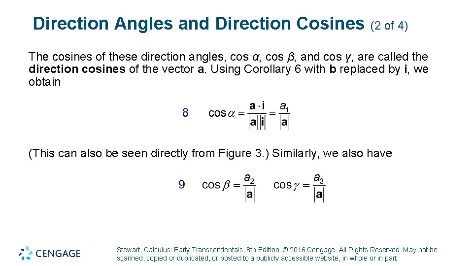Direction Angles and Direction Cosines (2 of 4) The cosines of these direction angles,