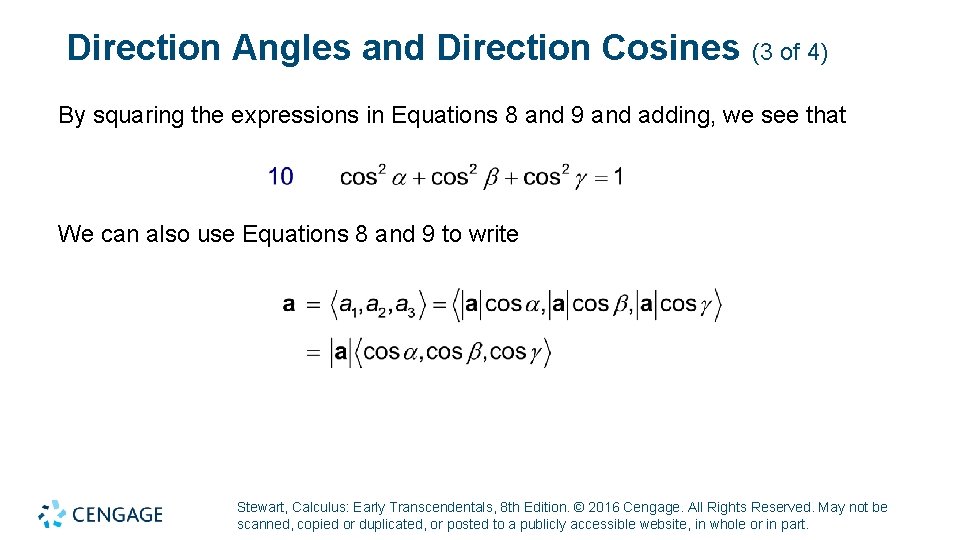 Direction Angles and Direction Cosines (3 of 4) By squaring the expressions in Equations