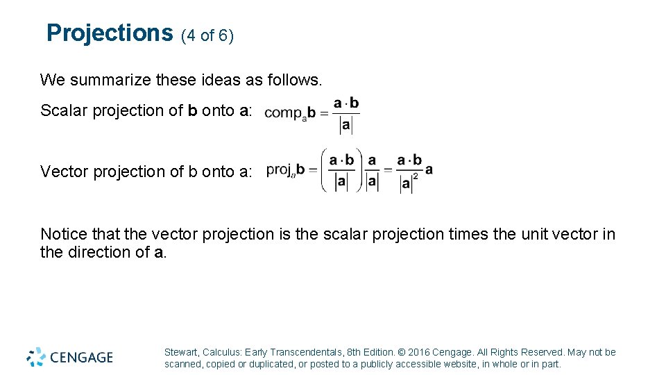 Projections (4 of 6) We summarize these ideas as follows. Scalar projection of b