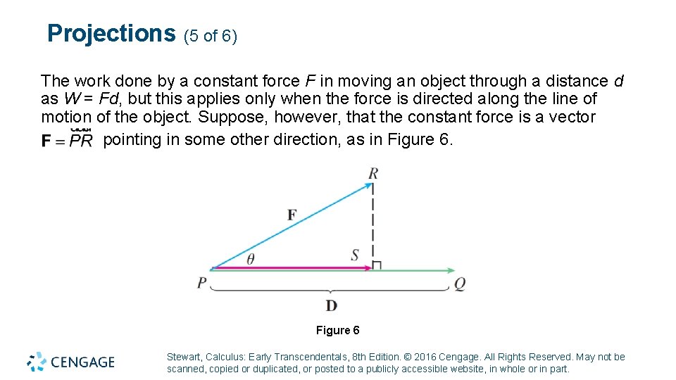 Projections (5 of 6) The work done by a constant force F in moving