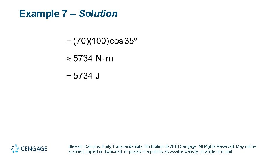 Example 7 – Solution Stewart, Calculus: Early Transcendentals, 8 th Edition. © 2016 Cengage.