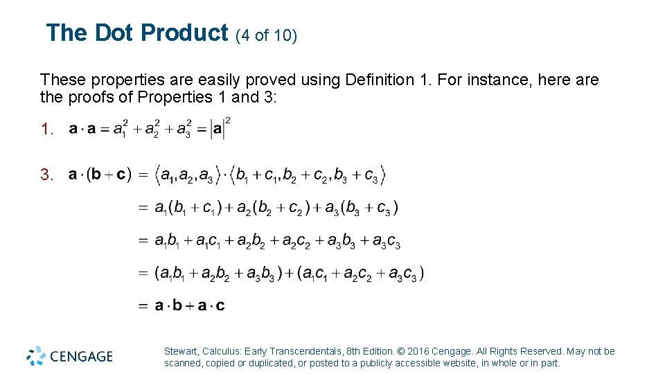 The Dot Product (4 of 10) These properties are easily proved using Definition 1.
