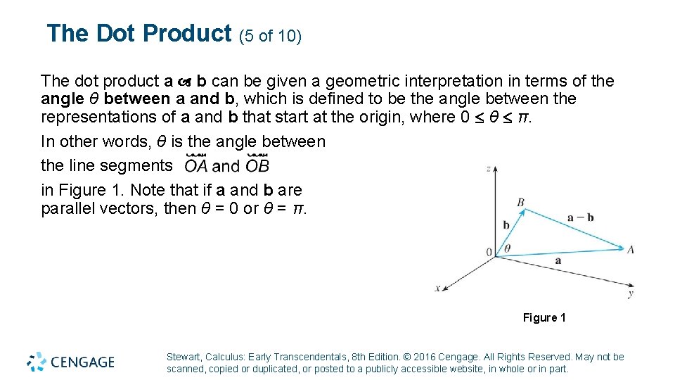 The Dot Product (5 of 10) The dot product a b can be given