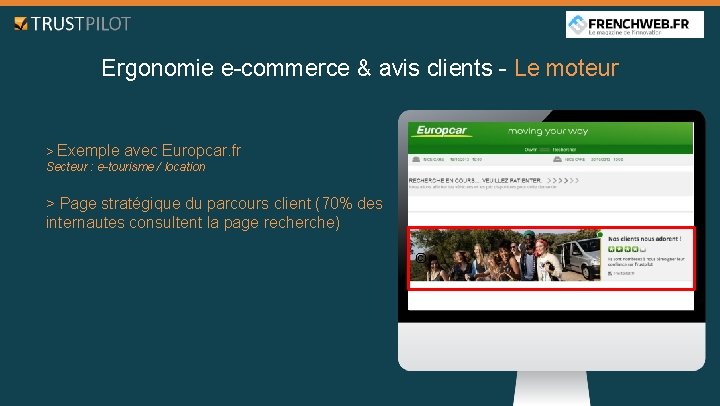 Ergonomie e-commerce & avis clients - Le moteur > Exemple avec Europcar. fr Secteur