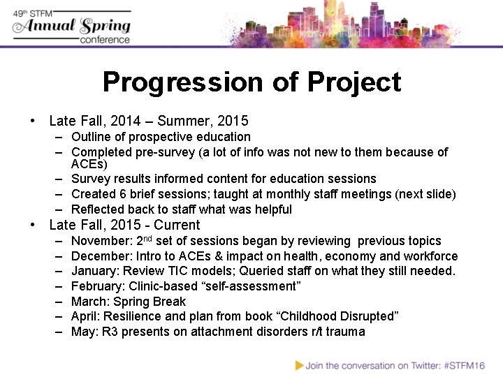 Progression of Project • Late Fall, 2014 – Summer, 2015 – Outline of prospective