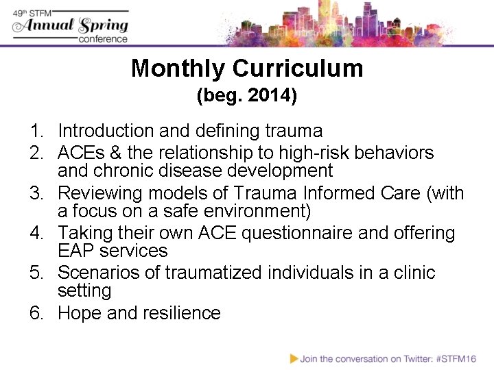 Monthly Curriculum (beg. 2014) 1. Introduction and defining trauma 2. ACEs & the relationship