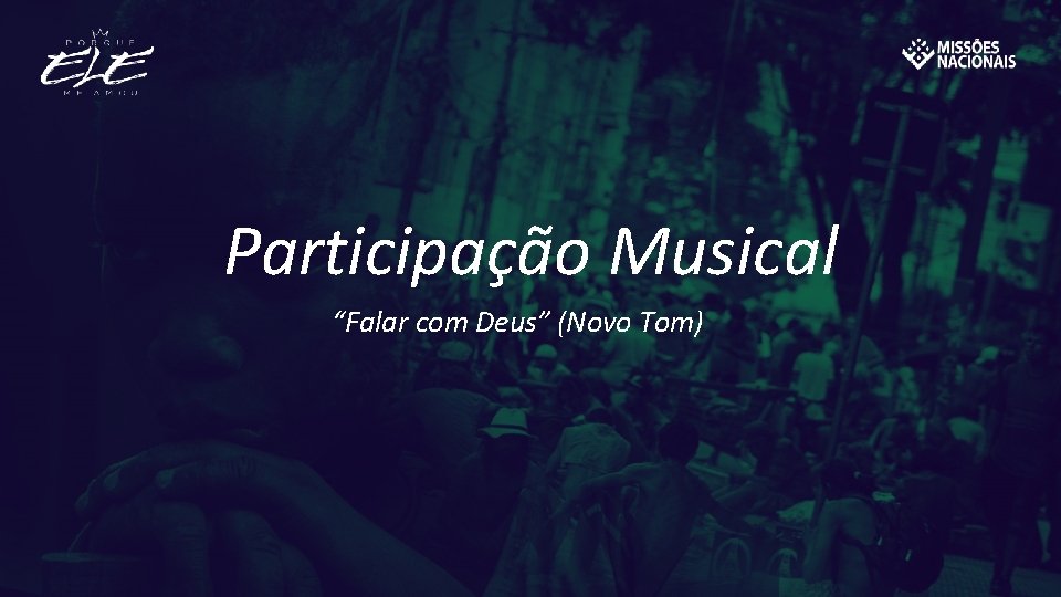 Participação Musical “Falar com Deus” (Novo Tom) 