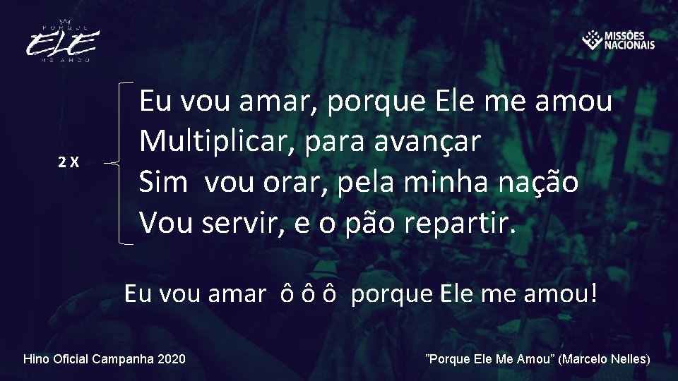 2 X Eu vou amar, porque Ele me amou Multiplicar, para avançar Sim vou