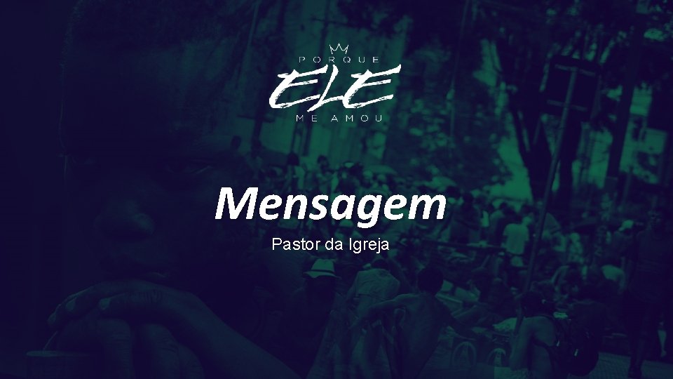 Mensagem Pastor da Igreja 