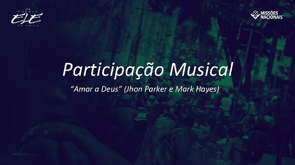 Participação Musical “Amar a Deus” (Jhon Parker e Mark Hayes) 