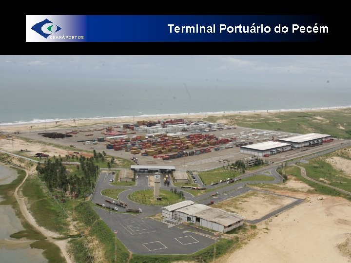 Terminal Portuário do Pecém CEARÁPORTOS 