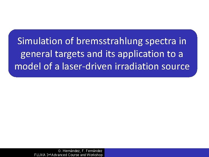 Simulation of bremsstrahlung spectra in general targets and its application to a model of