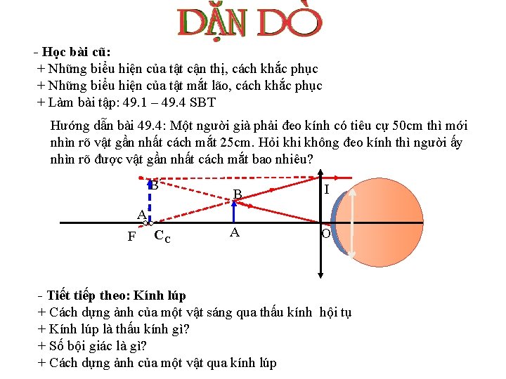 - Học bài cũ: + Những biểu hiện của tật cận thị, cách khắc