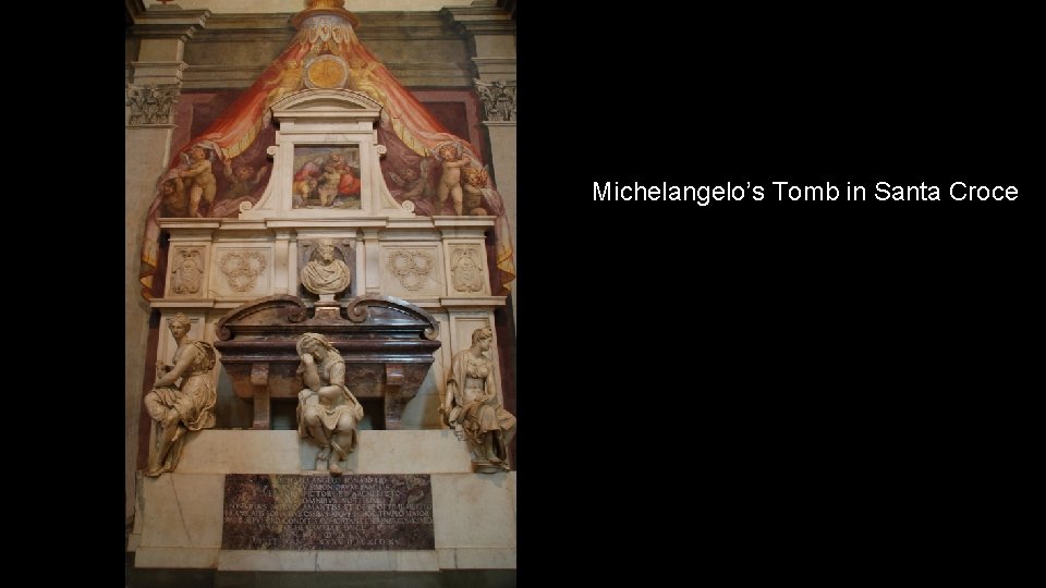 Michelangelo’s Tomb in Santa Croce 