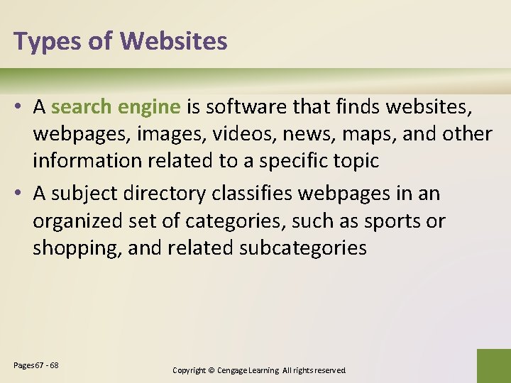 Types of Websites • A search engine is software that finds websites, webpages, images,