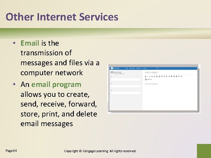 Other Internet Services • Email is the transmission of messages and files via a