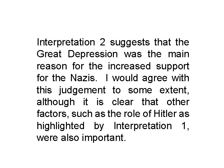 Interpretation 2 suggests that the Great Depression was the main reason for the increased