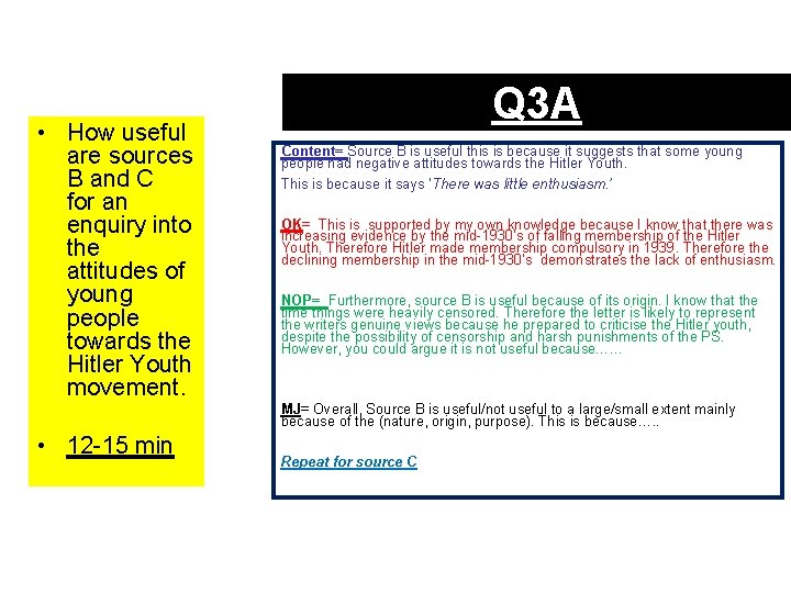  • How useful are sources B and C for an enquiry into the