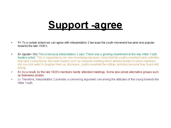 Support -agree • P= To a certain extent we can agree with interpretation 2