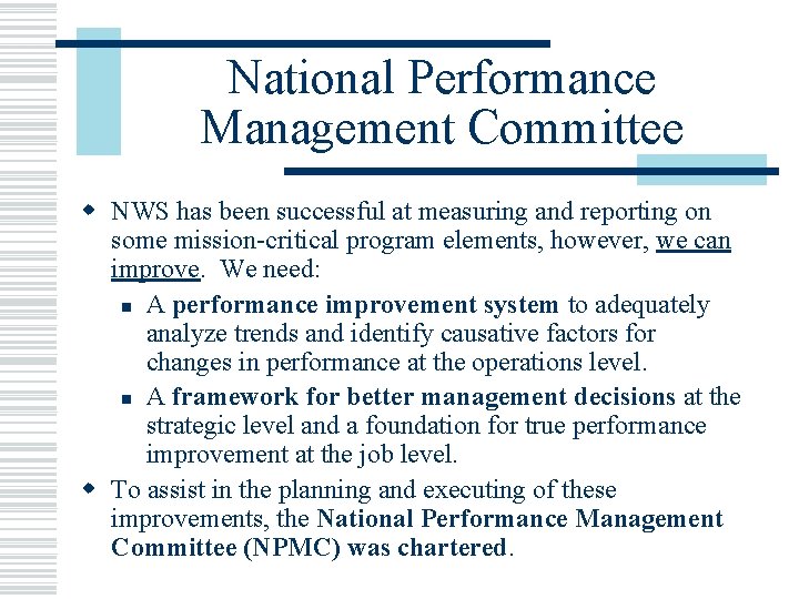 National Performance Management Committee w NWS has been successful at measuring and reporting on