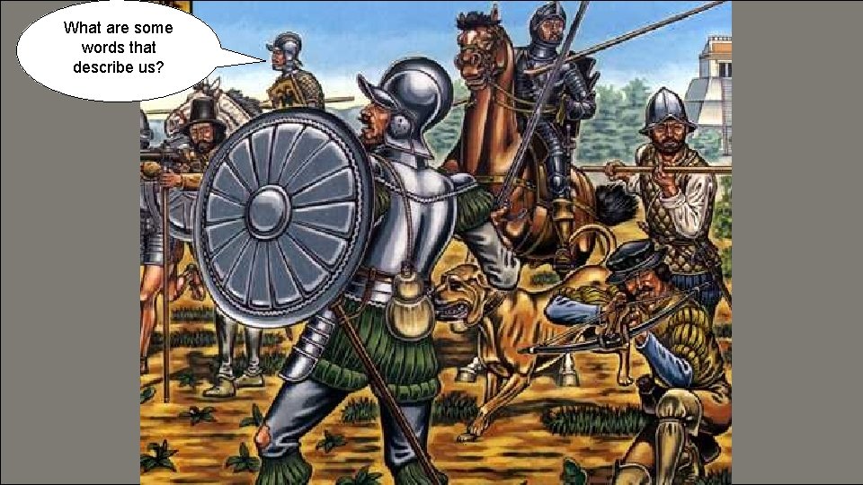 Aztec Temple Terrace Farming What are some words that describe us? 