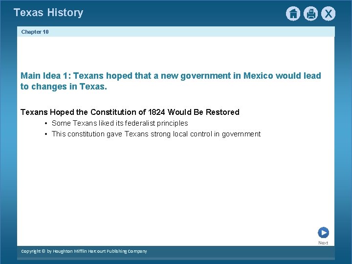 Texas History Chapter 10 Main Idea 1: Texans hoped that a new government in