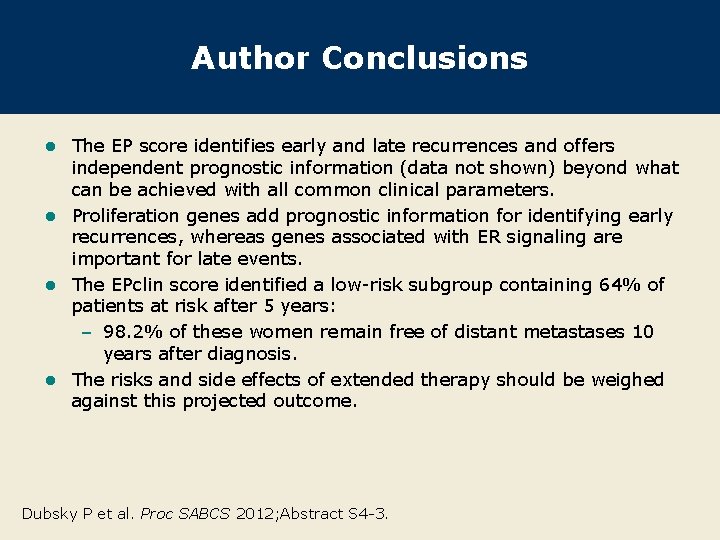 Author Conclusions The EP score identifies early and late recurrences and offers independent prognostic Author Conclusions The EP score identifies early and late recurrences and offers independent prognostic