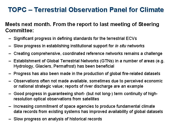 TOPC – Terrestrial Observation Panel for Climate Meets next month. From the report to