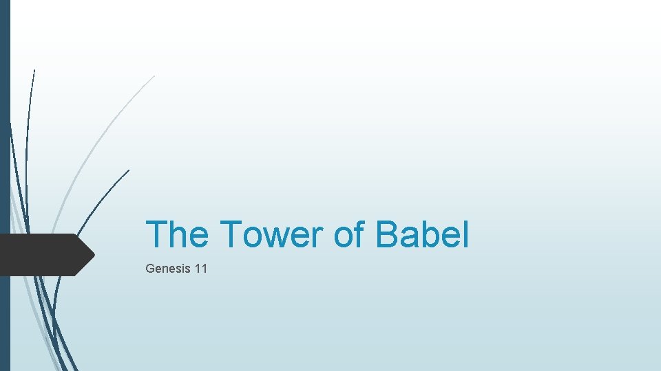The Tower of Babel Genesis 11 
