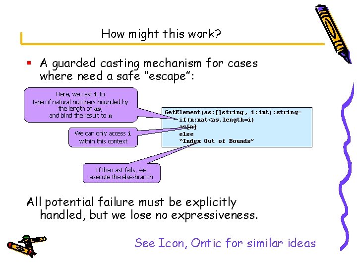 How might this work? § A guarded casting mechanism for cases where need a