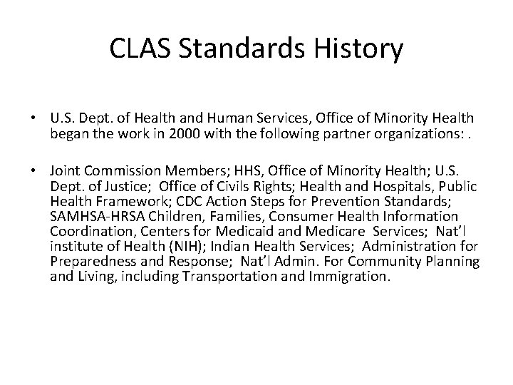 CLAS Standards History • U. S. Dept. of Health and Human Services, Office of