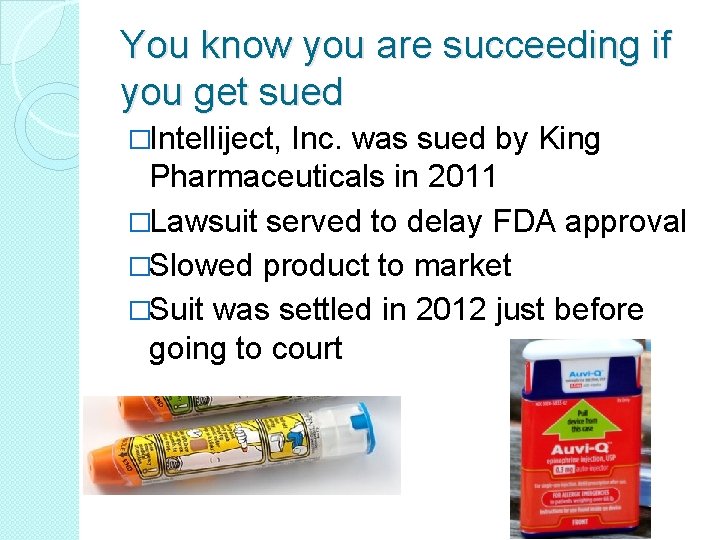You know you are succeeding if you get sued �Intelliject, Inc. was sued by