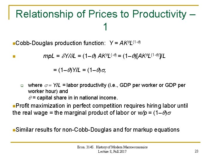 Relationship of Prices to Productivity – 1 n. Cobb-Douglas production function: Y = AK Relationship of Prices to Productivity – 1 n. Cobb-Douglas production function: Y = AK