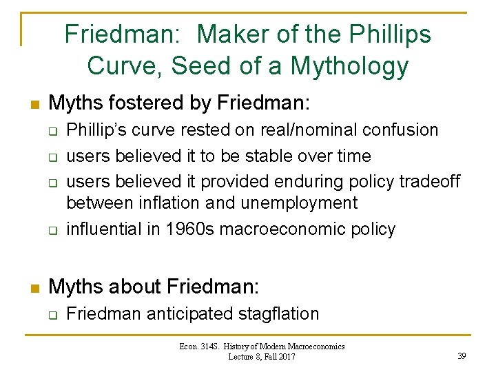 Friedman: Maker of the Phillips Curve, Seed of a Mythology n Myths fostered by Friedman: Maker of the Phillips Curve, Seed of a Mythology n Myths fostered by