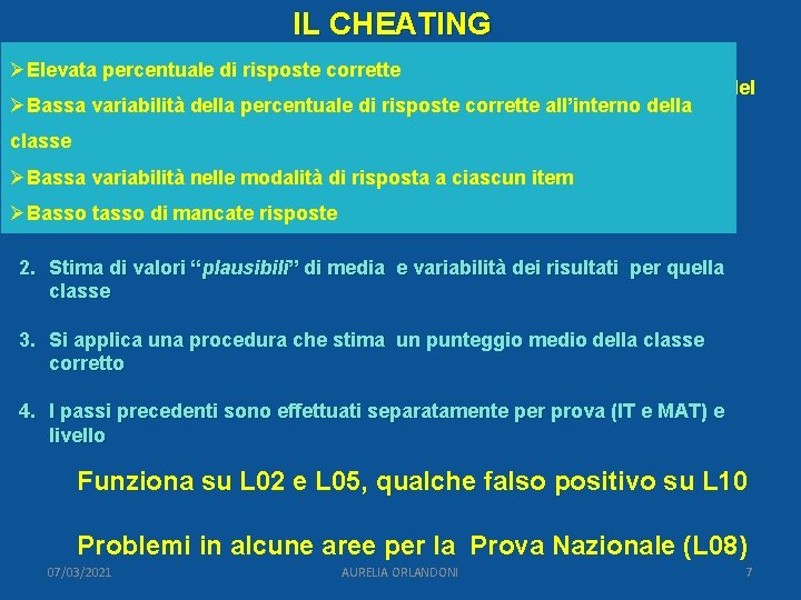 IL CHEATING ØElevata percentuale di risposte corrette Le scuole, anche quest’anno, hanno ricevuto i