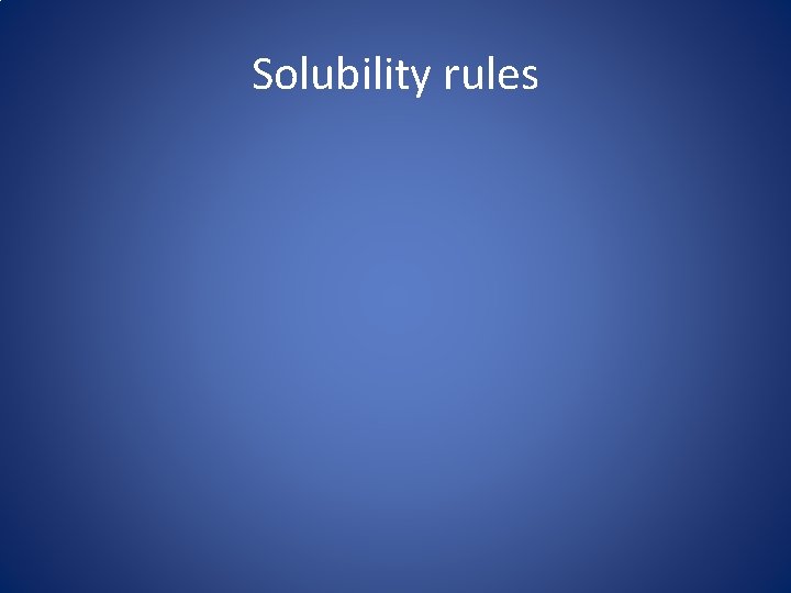 Solubility rules 