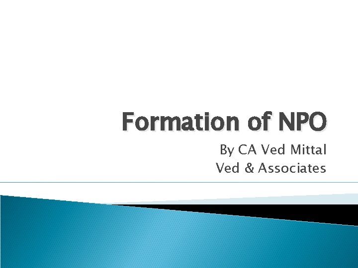 Formation of NPO By CA Ved Mittal Ved & Associates 